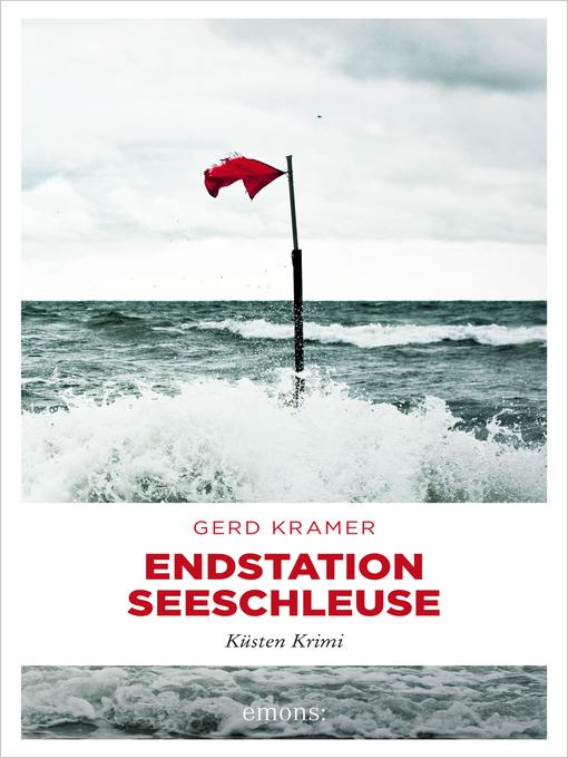 Title details for Endstation Seeschleuse by Gerd Kramer - Available
